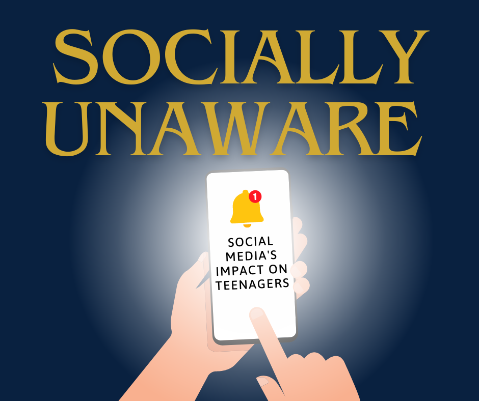 Socially+Unaware%3A+Social+Medias+Impact+on+Teenagers